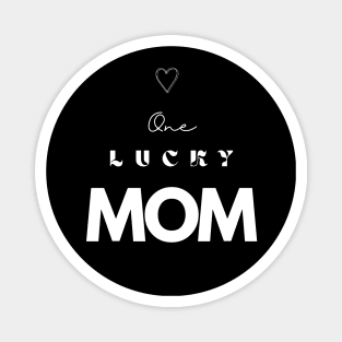 One lucky Mom Magnet